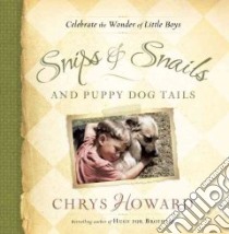 Snips & Snails and Puppy Dog Tails libro in lingua di Howard Chrys