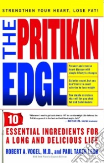 The Pritikin Edge libro in lingua di Vogel Robert A., Lehr Paul Tager, Killoran Eugenia (CON), Fryd Michael (PHT)