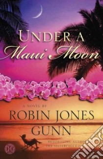 Under a Maui Moon libro in lingua di Gunn Robin Jones