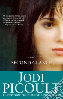 Second Glance libro in lingua di Picoult Jodi