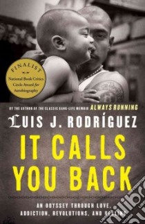 It Calls You Back libro in lingua di Rodriguez Luis J.