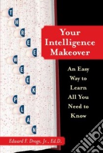 Your Intelligence Makeover libro in lingua di Droge Edward F.