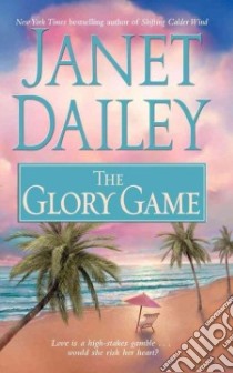 The Glory Game libro in lingua di Dailey Janet