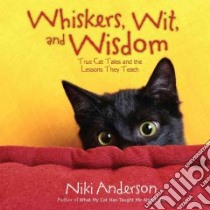 Whiskers, Wit, and Wisdom libro in lingua di Anderson Niki