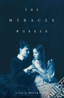 The Miracle Worker libro in lingua di Gibson William