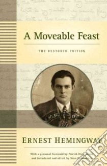 A Moveable Feast libro in lingua di Hemingway Ernest, Hemingway Patrick (FRW), Hemingway Sean (EDT)