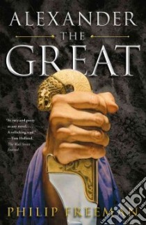 Alexander the Great libro in lingua di Freeman Philip