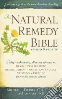 The Natural Remedy Bible libro in lingua di Tierra Michael, Lust John B.