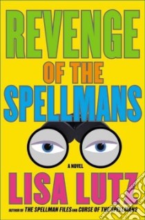 Revenge of the Spellmans libro in lingua di Lutz Lisa