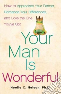 Your Man is Wonderful libro in lingua di Nelson Noelle C.