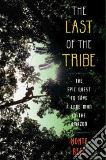 The Last of the Tribe libro in lingua di Reel Monte