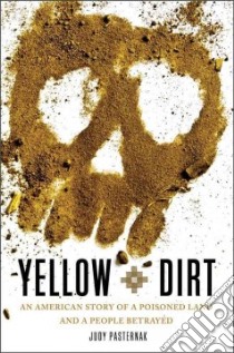 Yellow Dirt libro in lingua di Pasternak Judy
