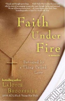 Faith Under Fire libro in lingua di Brookshire Lajoyce