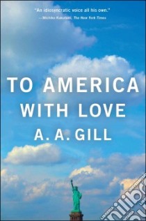 To America With Love libro in lingua di Gill A. A.