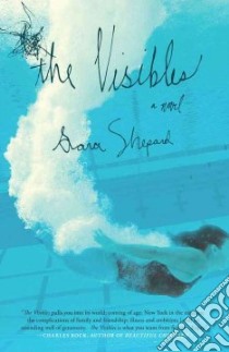 The Visibles libro in lingua di Shepard Sara
