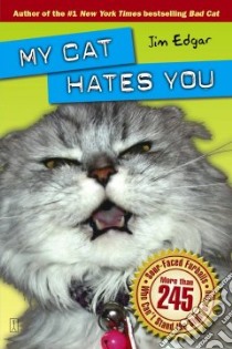 My Cat Hates You libro in lingua di Edgar Jim, McNelley Beth (ILT)