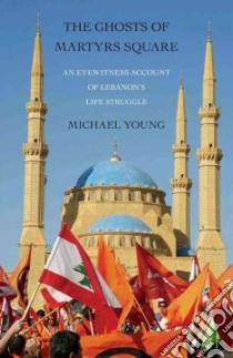 The Ghosts of Martyrs Square libro in lingua di Young Michael