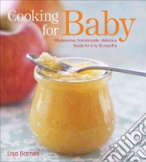 Cooking for Baby libro in lingua di Barnes Lisa
