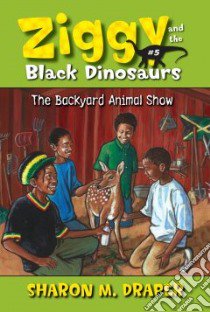 The Backyard Animal Show libro in lingua di Draper Sharon M., Watson Jesse Joshua (ILT)
