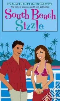 South Beach Sizzle libro in lingua di Weyn Suzanne, Gonzalez Diana