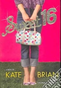 Sweet 16 libro in lingua di Brian Kate
