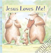 Jesus Loves Me! libro in lingua di Warnes Tim