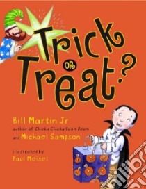 Trick Or Treat? libro in lingua di Martin Bill, Sampson Michael R., Meisel Paul (ILT)