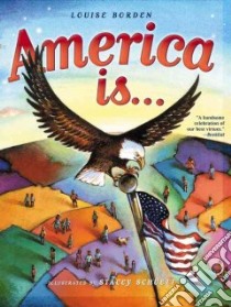 America Is... libro in lingua di Borden Louise, Schuett Stacey (ILT)