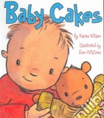 Baby Cakes libro in lingua di Wilson Karma, Williams Sam (ILT)