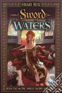 Sword of Waters libro in lingua di Bell Hilari