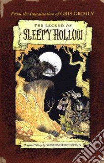 The Legend of Sleepy Hollow libro in lingua di Irving Washington, Grimly Gris (ILT)