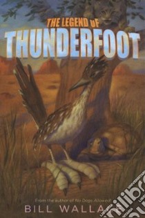 The Legend of Thunderfoot libro in lingua di Wallace Bill