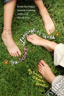 The Secret Language of Girls libro in lingua di Dowell Frances O'Roark