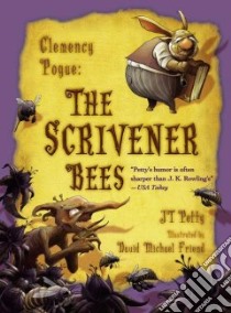 The Scrivener Bees libro in lingua di Petty J. T., Friend David Michael (ILT)