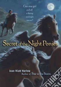 Secret of the Night Ponies libro in lingua di Harlow Joan Hiatt