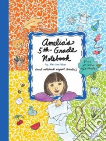 Amelia's 5th- Grade Notebook libro in lingua di Moss Marissa