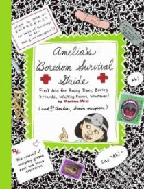 Amelia's Boredom Survival Guide libro in lingua di Moss Marissa