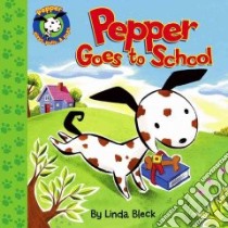 Pepper Goes to School libro in lingua di Bleck Linda