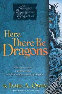 Here, There Be Dragons libro in lingua di Owen James A.