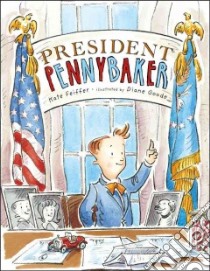 President Pennybaker libro in lingua di Feiffer Kate, Goode Diane (ILT)