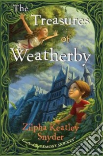 The Treasures of Weatherby libro in lingua di Snyder Zilpha Keatley