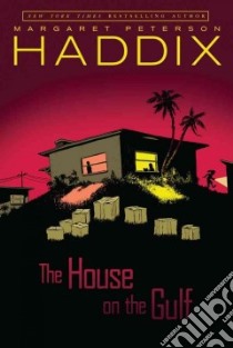 The House on the Gulf libro in lingua di Haddix Margaret Peterson