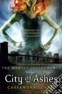 City Of Ashes libro in lingua di Clare Cassandra