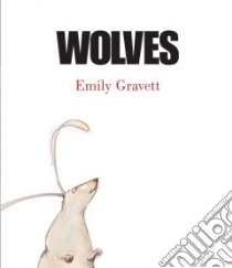 Wolves libro in lingua di Gravett Emily