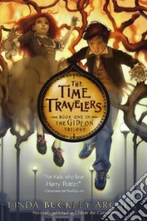 The Time Travelers libro in lingua di Buckley-archer Linda