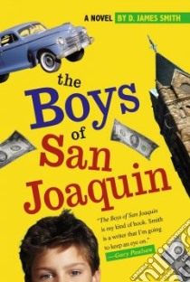 The Boys of San Joaquin libro in lingua di Smith D. J.