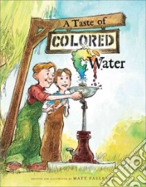 A Taste of Colored Water libro in lingua di Faulkner Matt, Faulkner Matt (ILT)