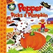 Pepper Picks a Pumpkin libro in lingua di Bleck Linda, Bleck Linda (ILT)
