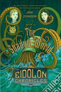 The Shadow World libro in lingua di Johnson Jane, Stower Adam (ILT)