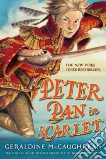 Peter Pan in Scarlet libro in lingua di McCaughrean Geraldine, Fischer Scott M. (ILT)